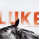 Luke - La t&ecirc;te en arri&egrave;re